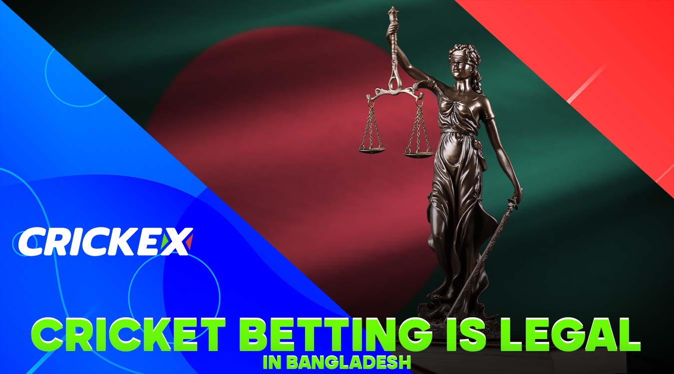 Cricket betting is legal in Bangladesh.