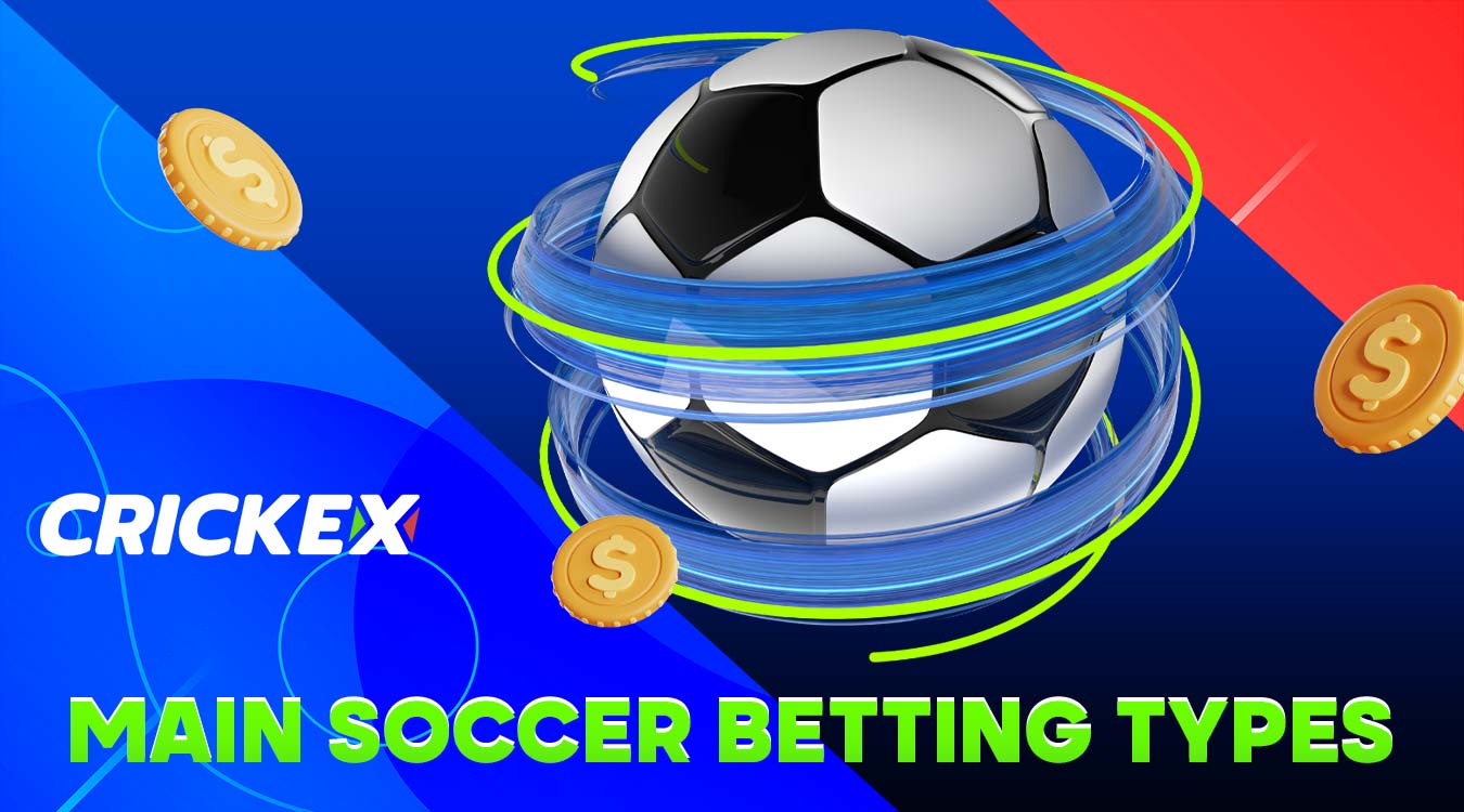 Overview of the main types of football bets on the Crickex platform.