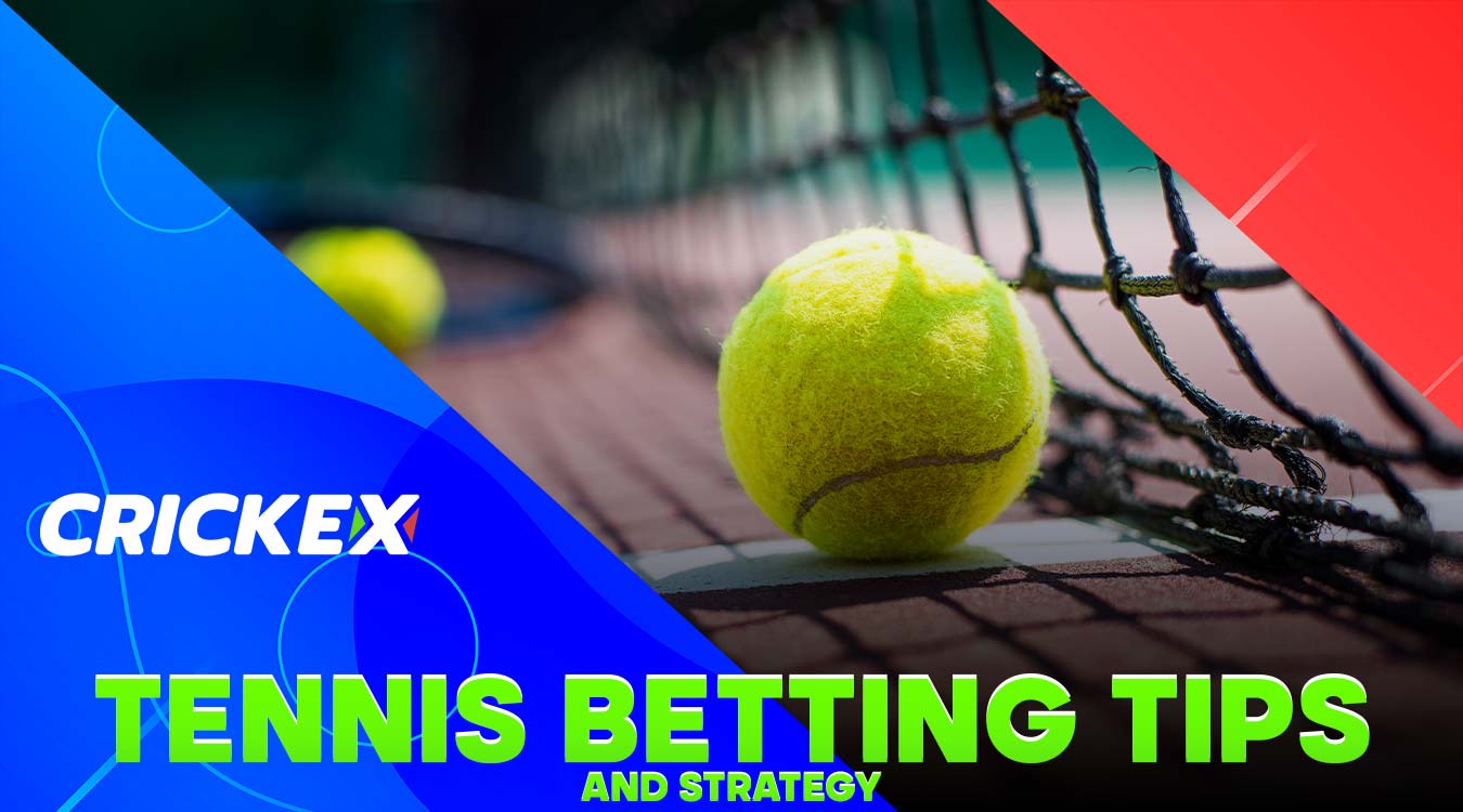 What strategies should one adhere to when betting on tennis matches on the Crickex platform?