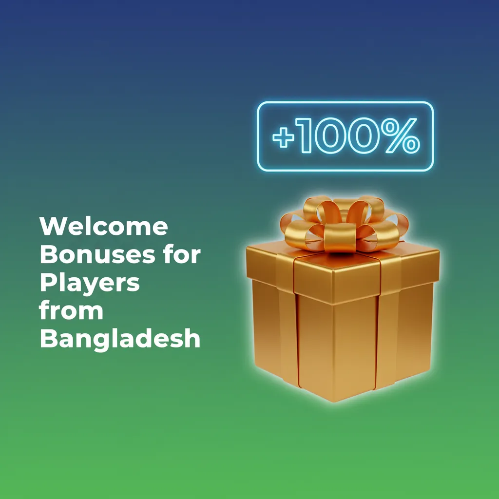 Welcome Bonuses for Players from Bangladesh