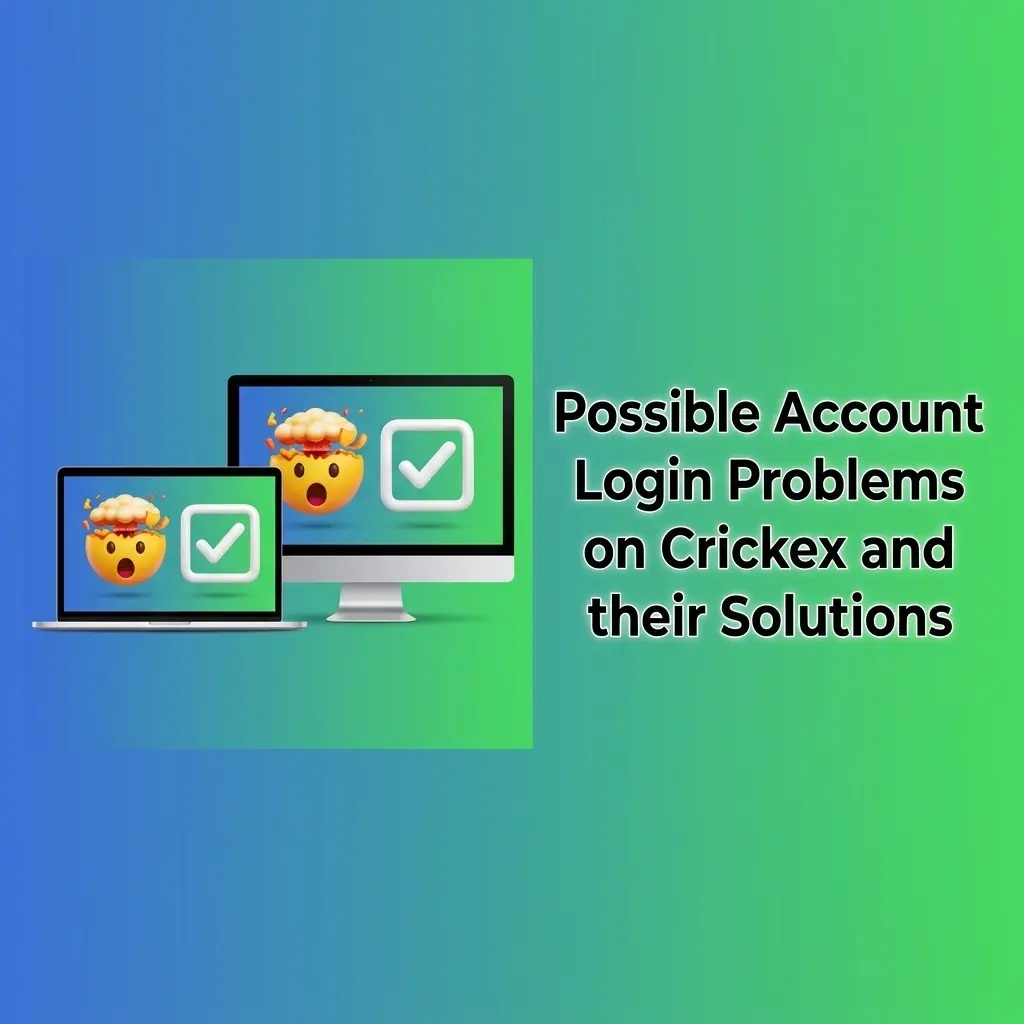 Crickex account login problems and solutions table covering passwords, lockouts, page errors, 2FA issues, and suspensions